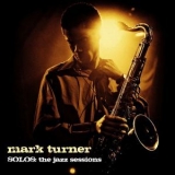 Mark Turner - Solos: The Jazz Sessions '2012 - Album