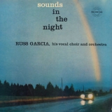 Russ Garcia With His Choir & Orchestra - Sounds In The Night '2013