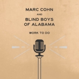 Marc Cohn & The Blind Boys Of Alabama - Work To Do '2019