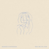 Madison Cunningham - Who Are You Now [Hi-Res] '2019