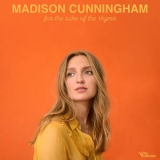 Madison Cunningham - For The Sake Of The Rhyme '2019