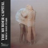 The Murder Capital - When I Have Fears '2019 - Album