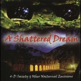 A Shattered Dream - 4-d Society & Other Nocturnal Emissions '2009