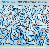 The Young Fresh Fellows - Totally Lost '1988