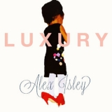 Alex Isley - L U X U R Y '2015
