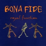 Bona Fide - Royal Function '1999
