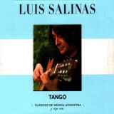 Luis Salinas - Clasicos De Musica Argentina, Y Algo Mas (Tango) '2007
