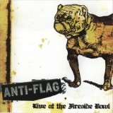 Anti-Flag - Live At The Fireside Bowl '2003