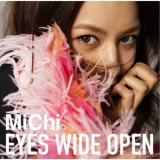 Michi - Eyes Wide Open '2013