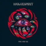 Wolvespirit - Fire And Ice '2018