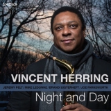 Vincent Herring - Night And Day '2015