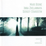 Mari Boine, Inna Zhelannaya, Sergey Starostin - Winter In Moscow '2001