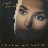 Sinead O'connor - I Do Not Want What I Haven't Got '1990