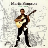 Martin Simpson - Kind Letters '2005