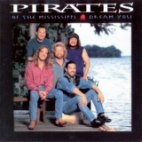Pirates Of The Mississippi - Dream You '1993
