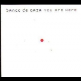 Banco De Gaia - You Are Here '2004 - Album