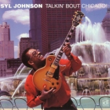Syl Johnson - Talkin' About Chicago '1999