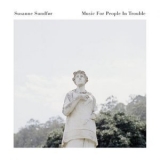 Susanne Sundfor - Music For People In Trouble '2017 - Album