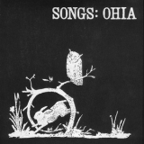 Songs: Ohia - Songs: Ohia '1997