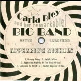 Carla Bley And Her Remarkable Big Band - Appearing Nightly '2008