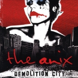 The Anix - Demolition City '2008
