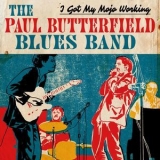 The Paul Butterfield Blues Band - I Got My Mojo Working '2018