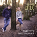 Claire Booth & Christopher Glynn - Edvard Grieg: Lyric Music '2019
