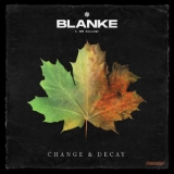 Blanke - Change & Decay '2019