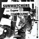 Sunwatchers & Eugene Chadbourne - 3 Characters '2018