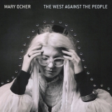 Mary Ocher - The West Against The People '2017
