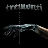 Tremonti - A Dying Machine '2018