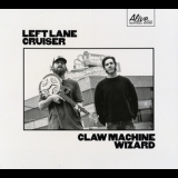Left Lane Cruiser - Claw Machine Wizard '2017