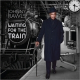 Johnny Rawls - Waiting For The Train '2017 - Album