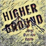 John Sutton Band - Higher Ground '2017
