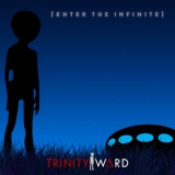 Trinity Ward - Enter The Infinite '2010