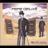 Pepe Deluxe - Beatitude '2003