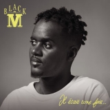 Black M - Il Etait Une Fois... [Hi-Res] '2019