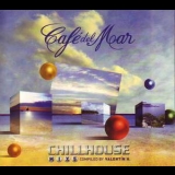  Various Artists - Cafe Del Mar  Chillhouse Mix 5 By Valentнn H.  (CD2) '2007
