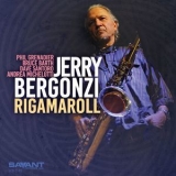 Jerry Bergonzi - Rigamaroll '2015