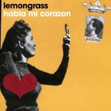 Lemongrass - Habla Mi Corazon '2008