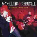 Moreland & Arbuckle - Promised Land Or Bust '2016