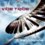 Vibe Tribe - Melodrama '2004