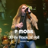 P. Mobil - 1997 - 2007 (30 Ev Rock 'n' Roll) '2016