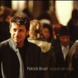 Patrick Bruel - Lequel De Nous '2012