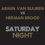 Armin Van Buuren - Saturday Night (vs. Herman Brood) '2006