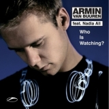 Armin Van Buuren - Who Is Watching? (Feat. Nadia Ali) '2006