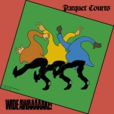 Parquet Courts - Wide Awake! '2018