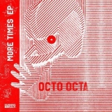 Octo Octa - More Times EP '2015