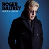 Roger Daltrey - As Long As I Have You '2018 - Album