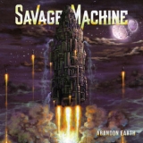 Savage Machine - Abandon Earth '2018